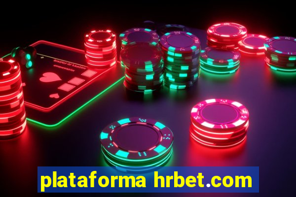 plataforma hrbet.com